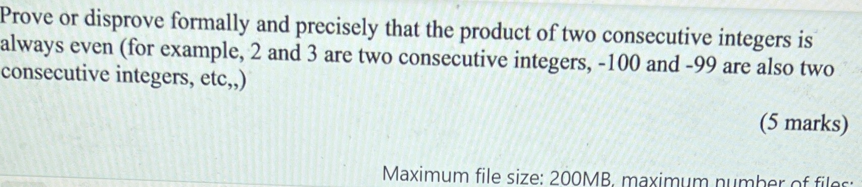Prove or disprove formally and precisely that the