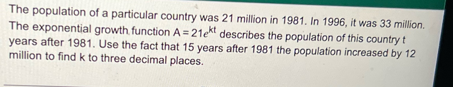 The population of a particular country was 21
