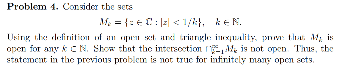Problem 4. Consider the sets MK = { z EC : |z|