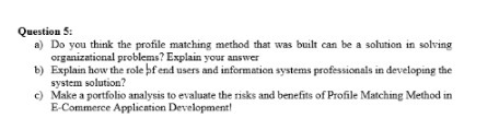 Question 5: a) Do you think the profile matching