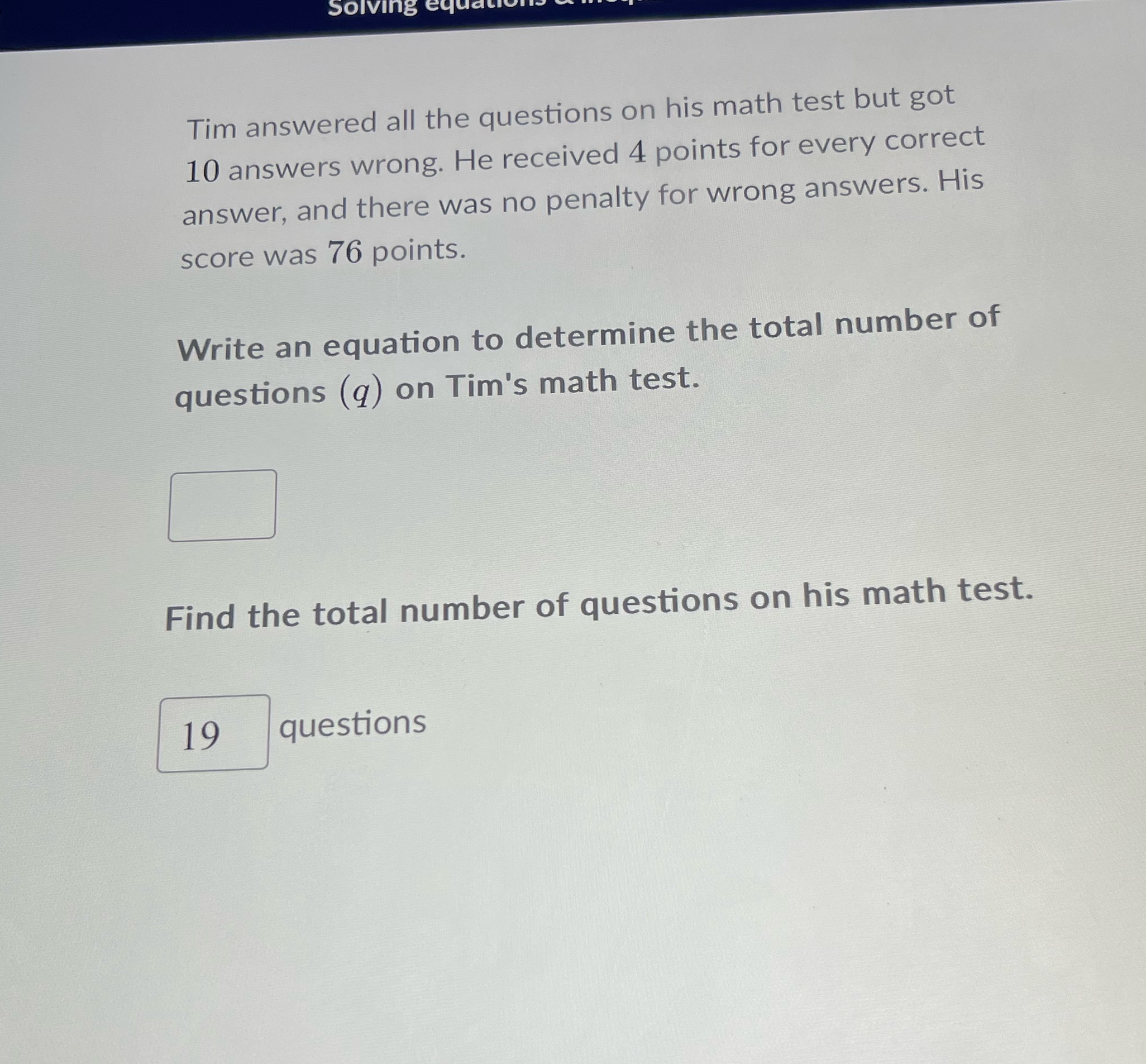 Solving Tim answered all the questions on his