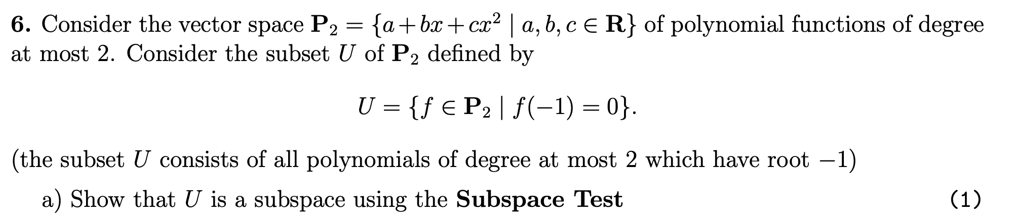 6. Consider the vector space P2 = {a + bat + can2