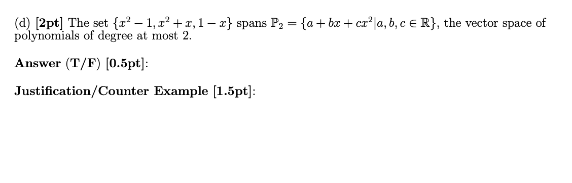 1. [8 points] For each of the following