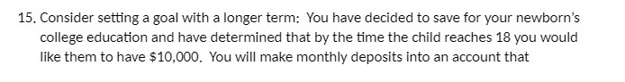 15, Consider setting a goal with a longer term:
