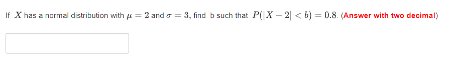 If X has a normal distribution with / = 2 and o =