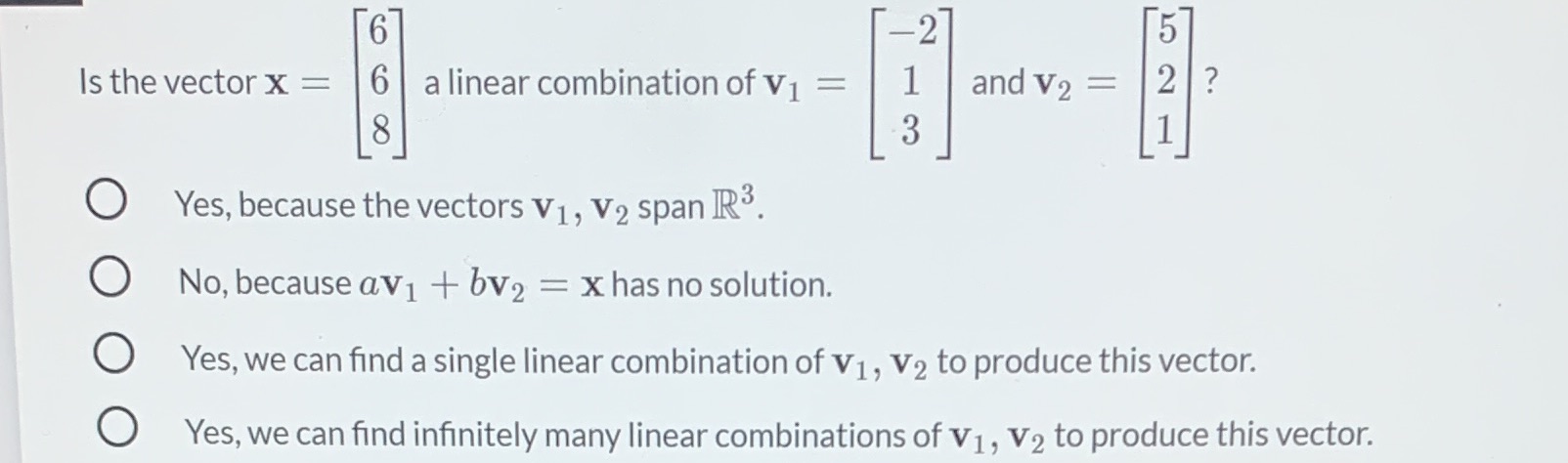 2 Is the vector x = a linear combination of V1 =
