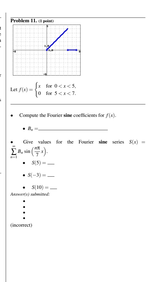 Problem 11. (1 point) 1.0 x for 0 < x <5, Let