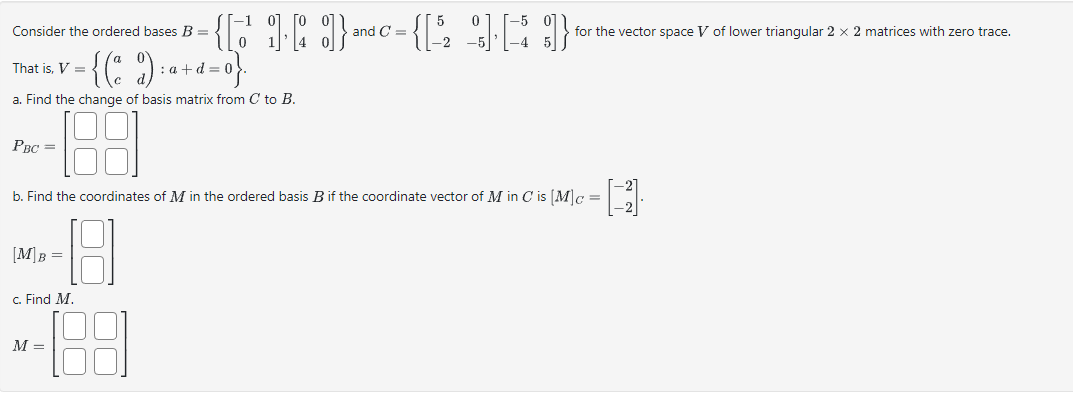 Consider the ordered bases B = {[31 S], [2 3] }