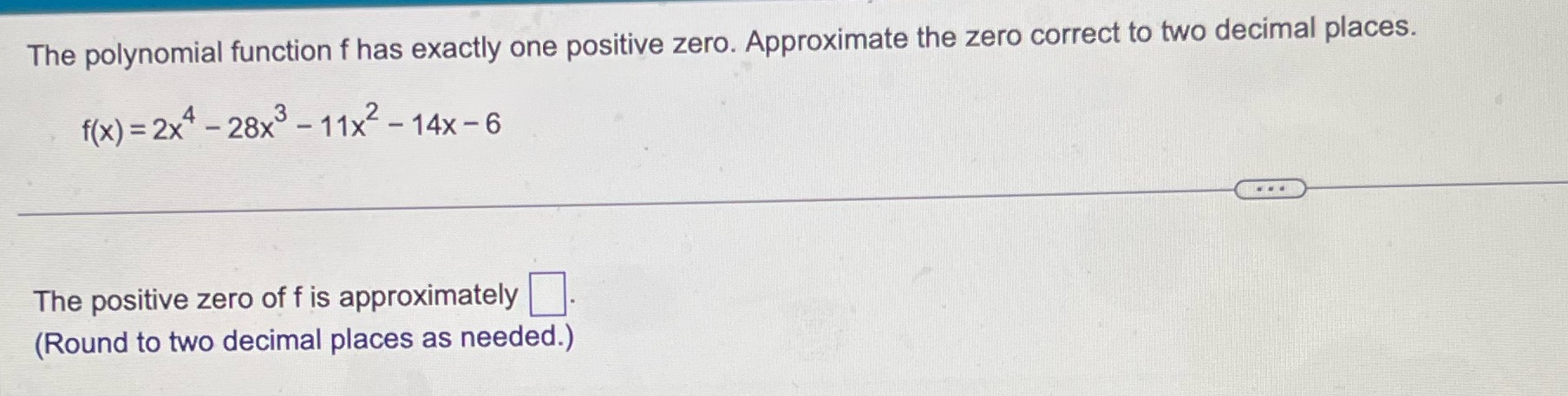 The polynomial function f has exactly one