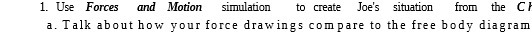 1. Use Forces and Motion simulation to create