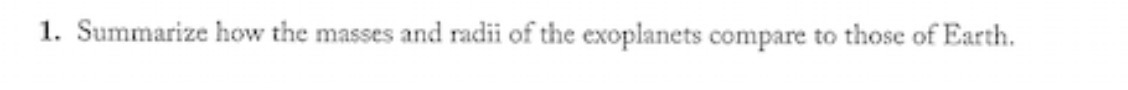 1. Summarize how the masses and radii of the
