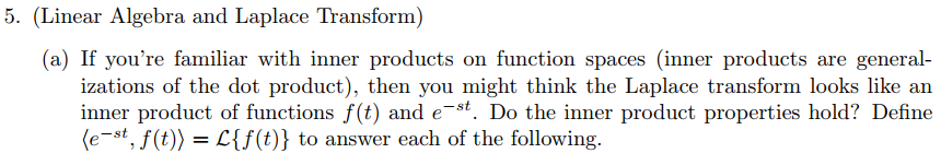 5. (Linear Algebra and Laplace Transform) (a) If