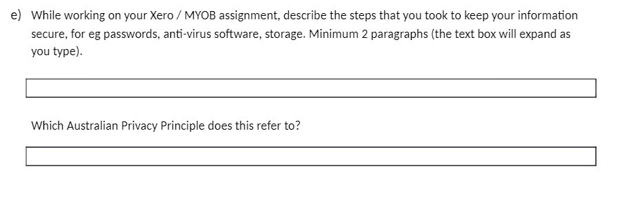 e) While working on your Xero / MYOB assignment,