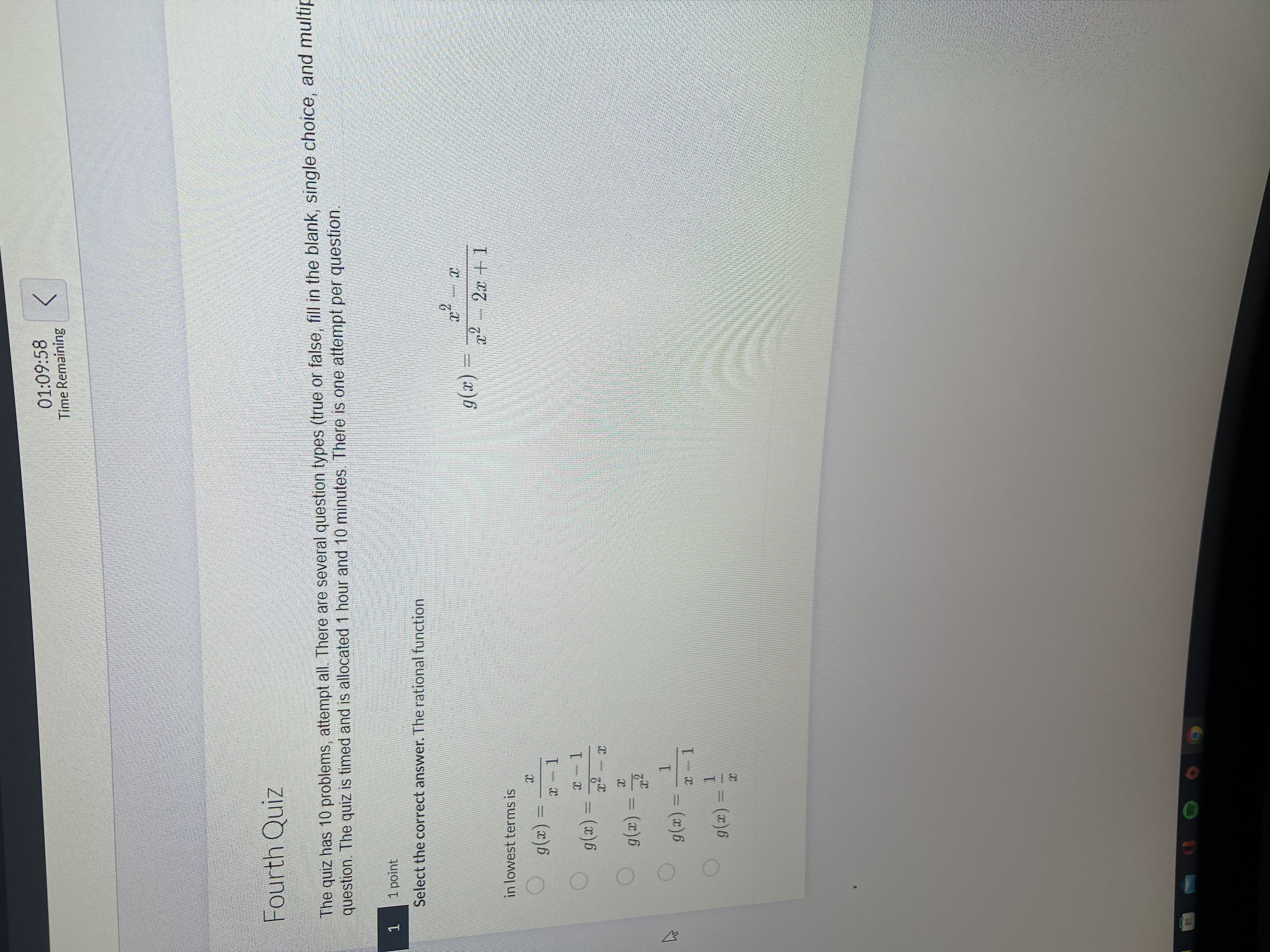 01:09:58 Time Remaining Fourth Quiz The quiz has