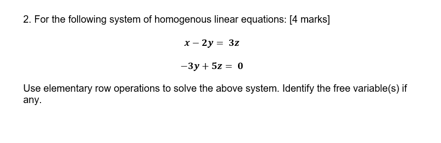 2. For the following system of homogenous linear