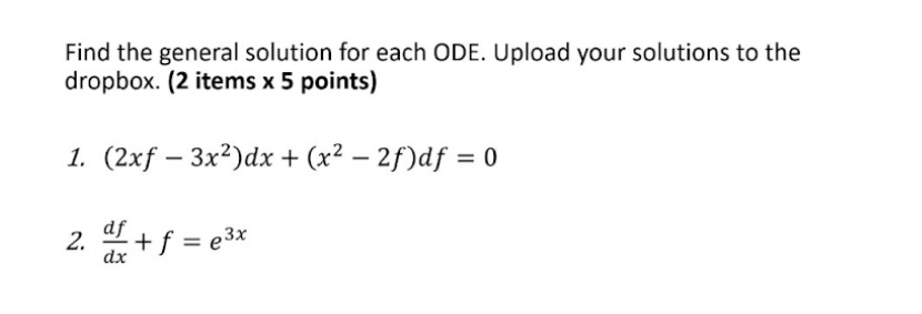 Find the general solution for each ODE. Upload
