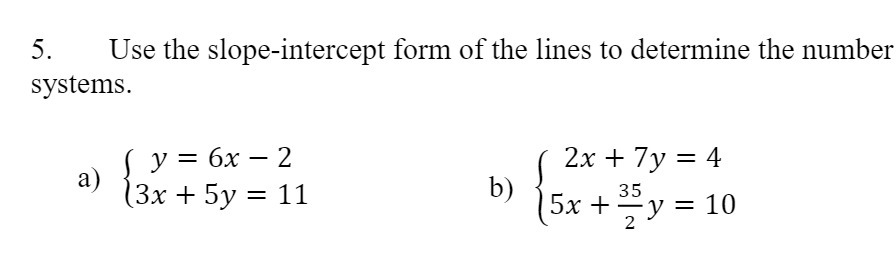 5. Use the slope-intercept form of the lines to