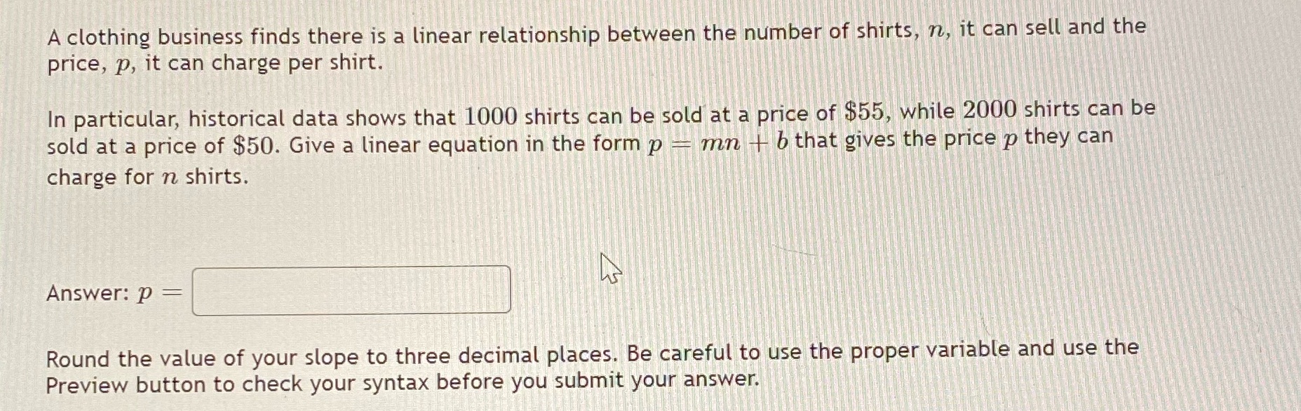 Answer asap A clothing business finds there is a