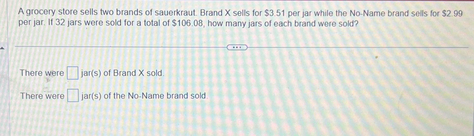 Teach me pls ty A grocery store sells two brands