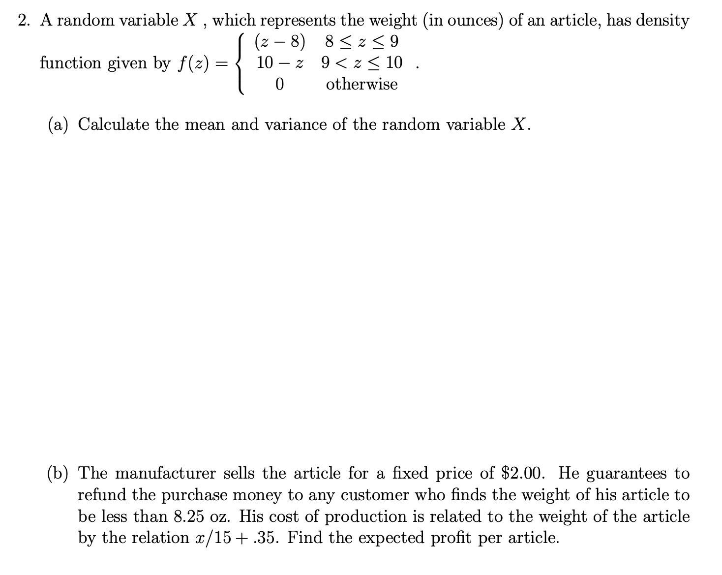 2. A random variable X , which represents the