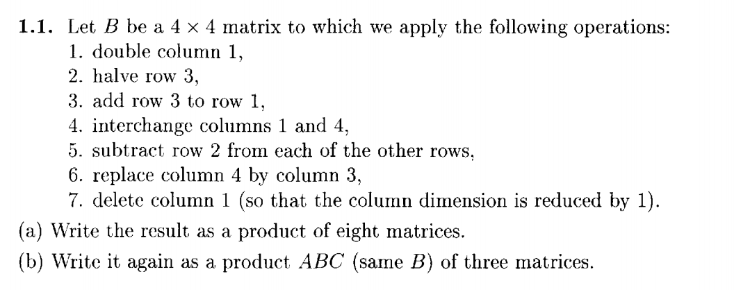 need help with 1.1a and 1.1b 1.1. Let B be a 4 x