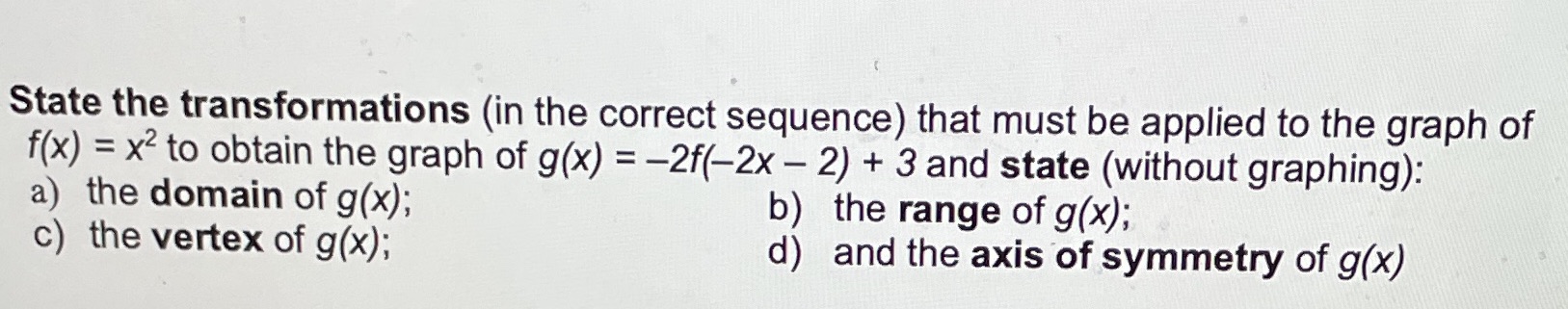 K State the transformations (in the correct