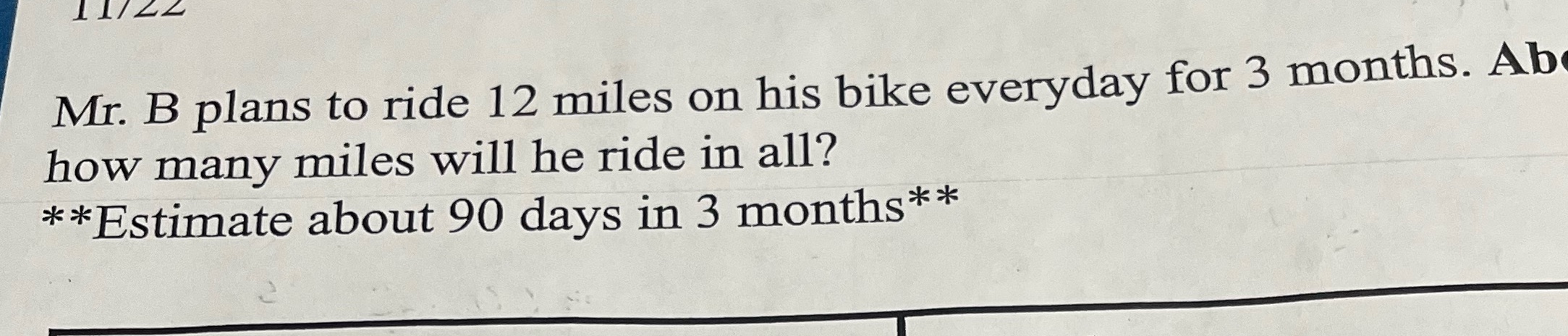 Mr. B plans to ride 12 miles on his bike everyday