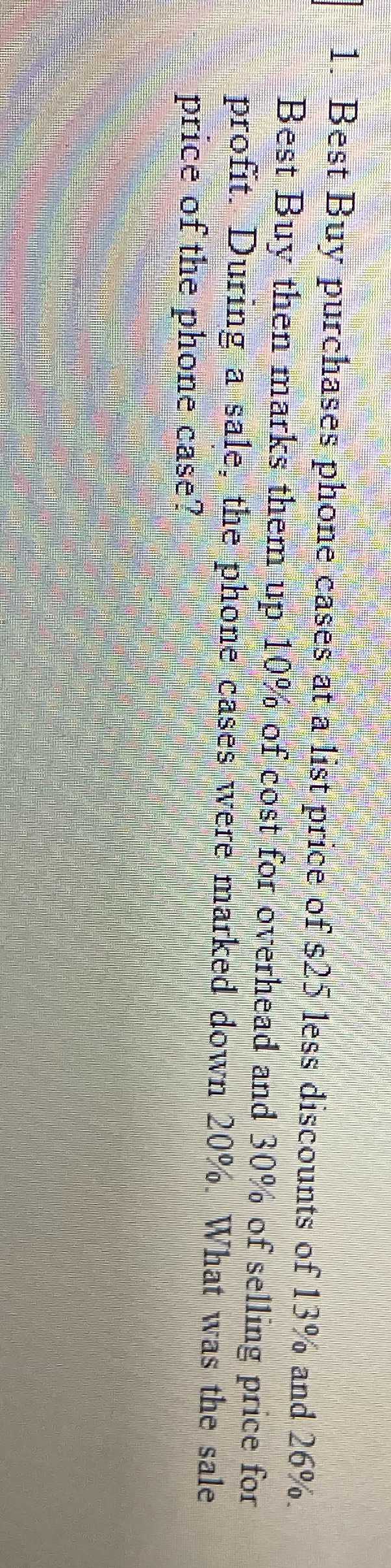 1. Best Buy purchases phone cases at a list price