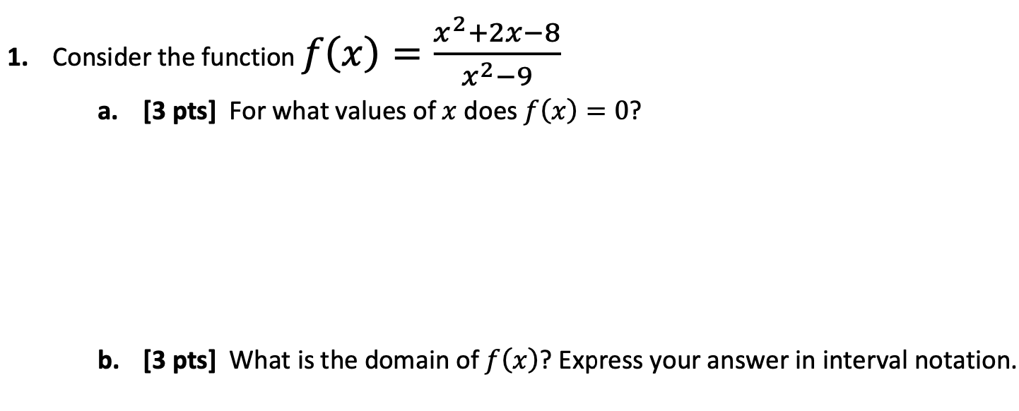 x2+2x-8 1. Consider the function f (x ) = x2-9 a.