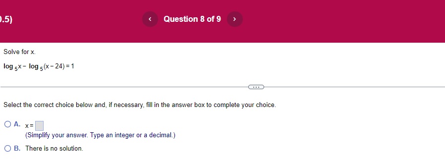 < Question 6 of 9 .5) Use the properties of