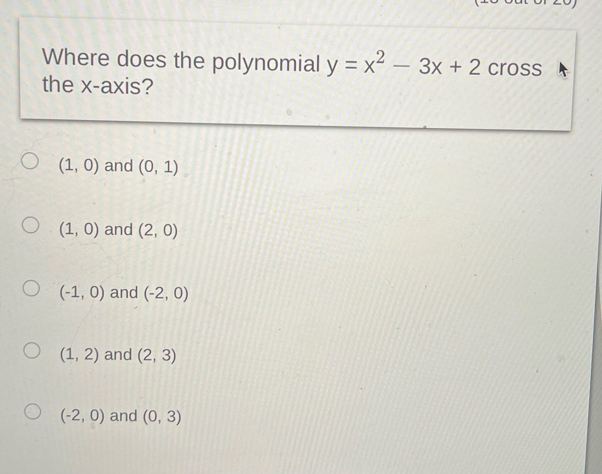 Where does the polynomial y = x2 - 3x + 2 cross