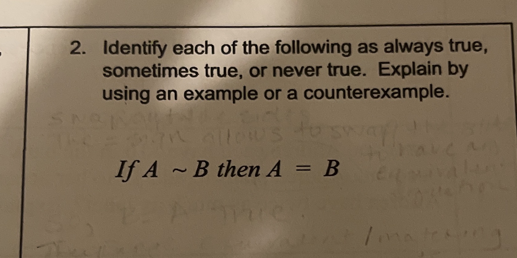 2. Identify each of the following as always true,