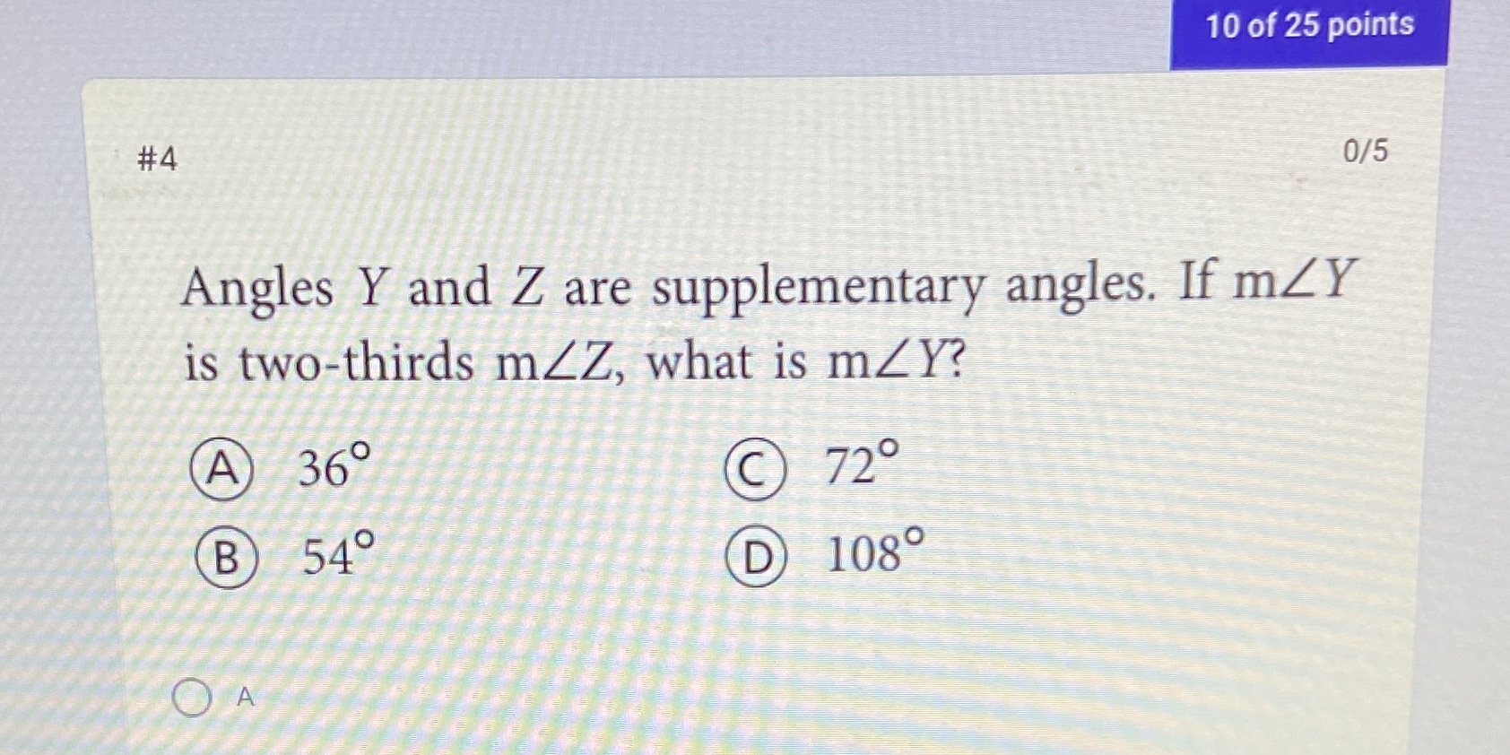 10 of 25 points #4 0/5 Angles Y and Z are