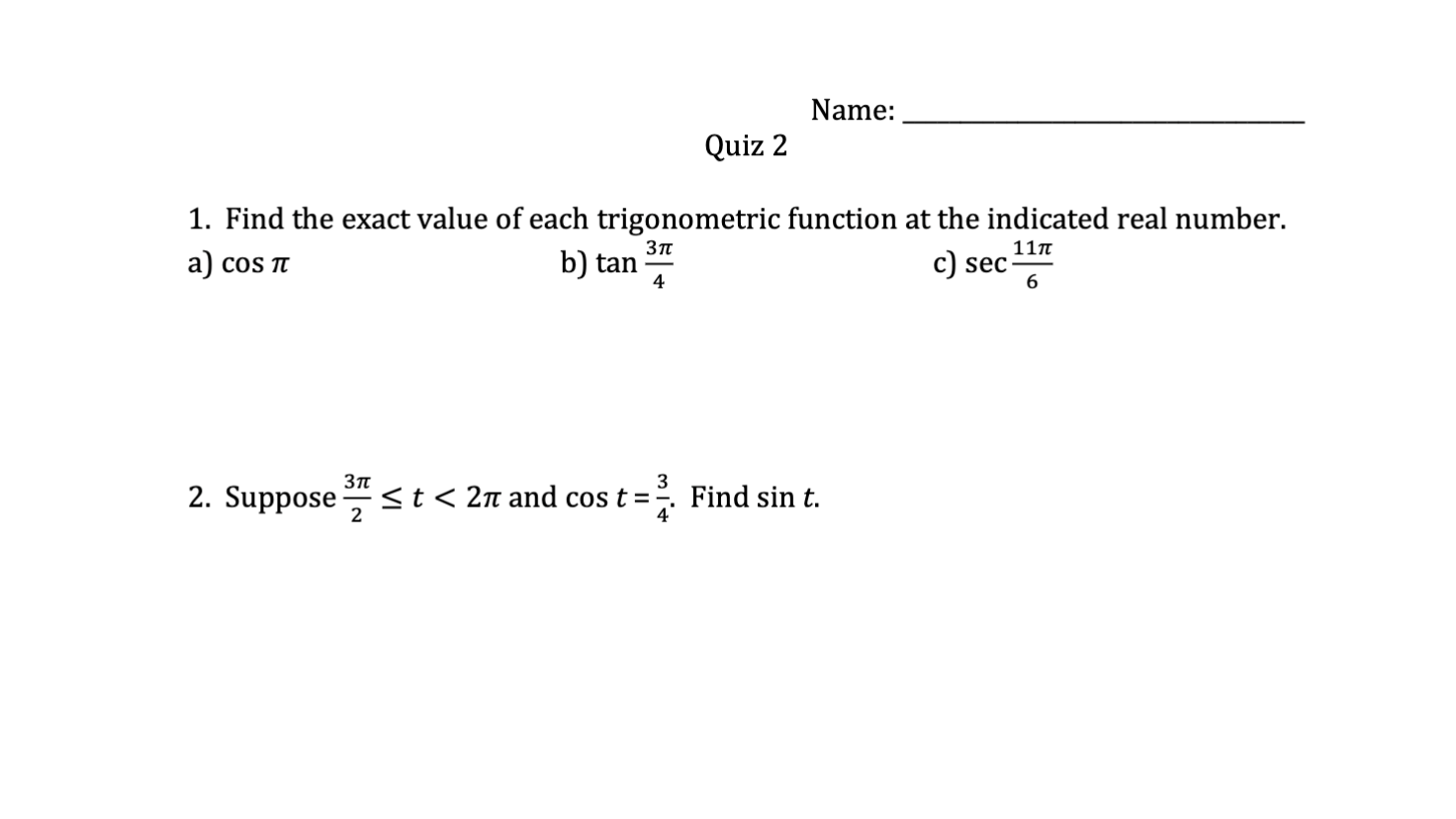 Name: Quiz 2 1. Find the exact value of each