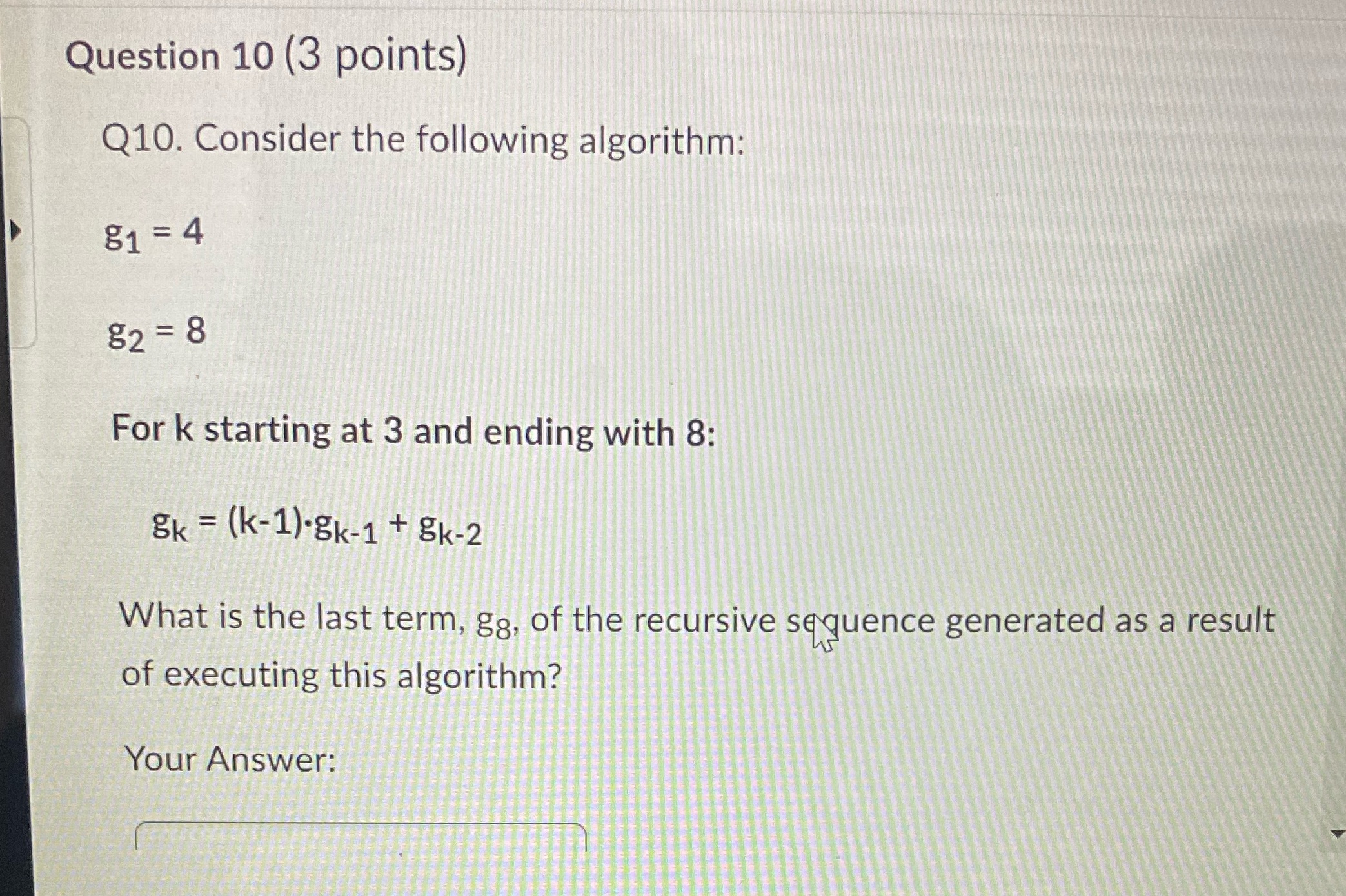 Question 10 (3 points) Q10. Consider the