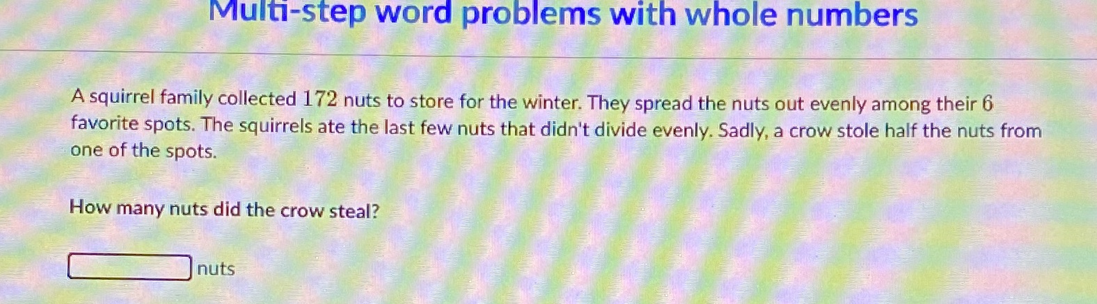 Multi-step word problems with whole numbers A