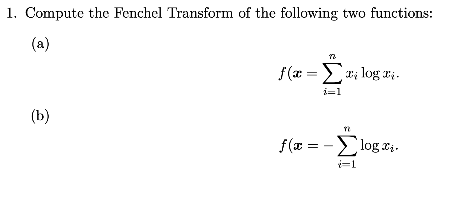 1. Compute the Fenchel Transform of the following