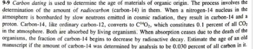 9-9 Carbon daring is used to determine the age of