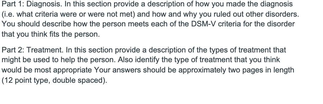 Part 1: Diagnosis. In this section provide a