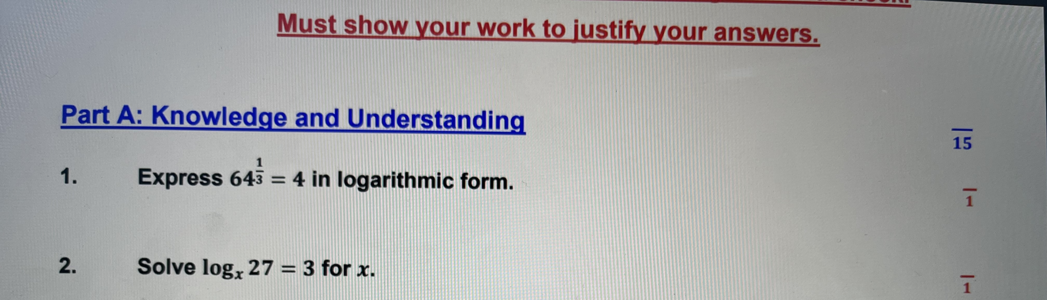 Must show your work to justify your answers. Part