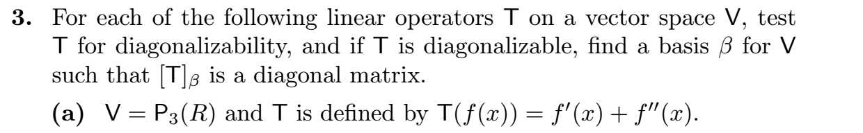 3. For each of the following linear operators T