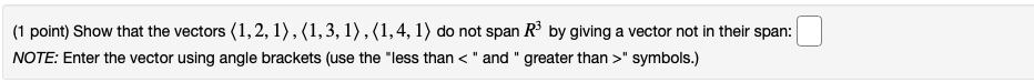 (1 point) Show that the vectors (1, 2, 1) , (1,