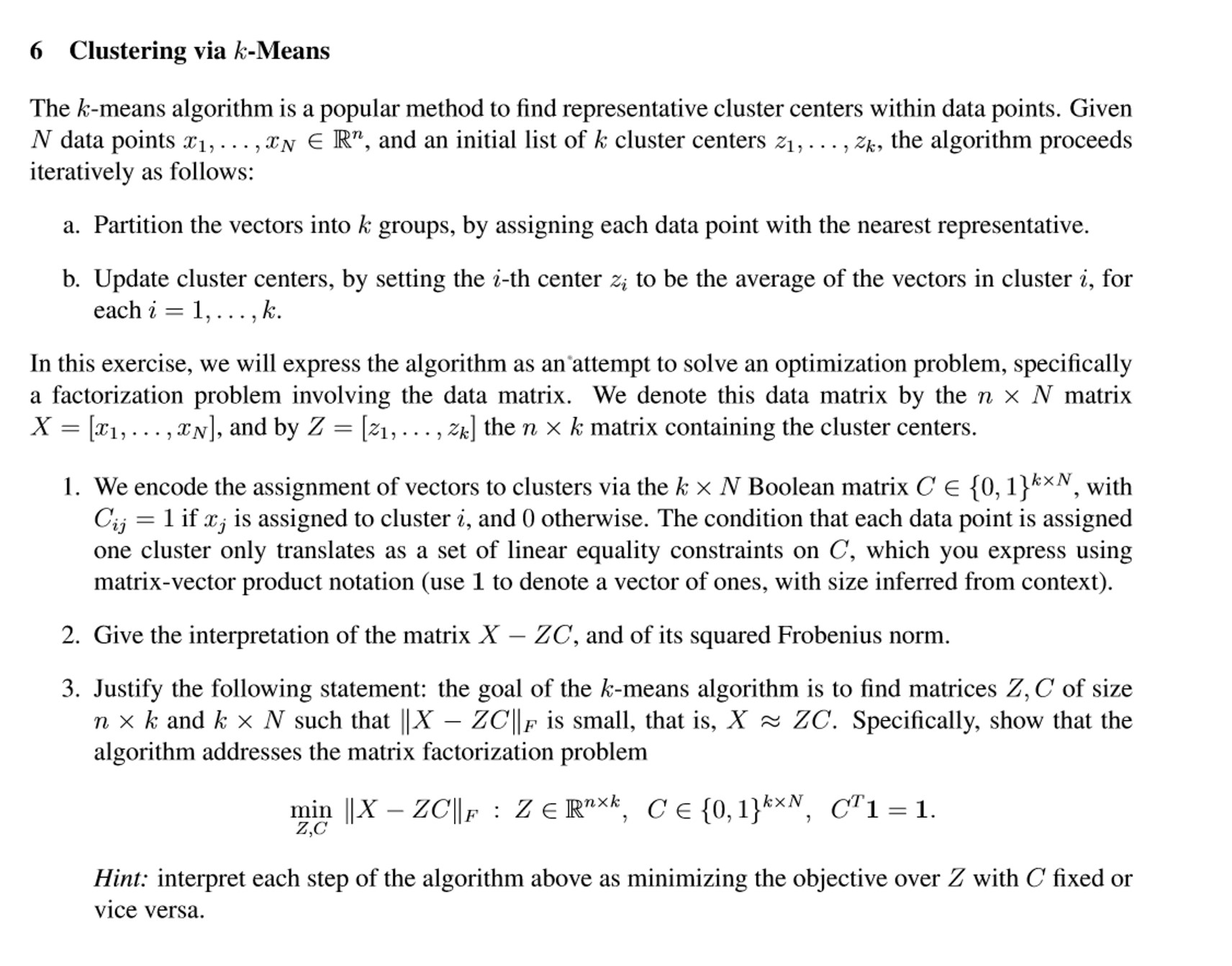 6 Clustering via k-Means The k-means algorithm is