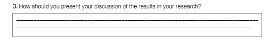 3. How should you present your discussion of the