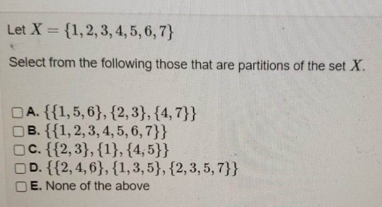 Discrete math Let X = {1, 2, 3, 4, 5, 6, 7}