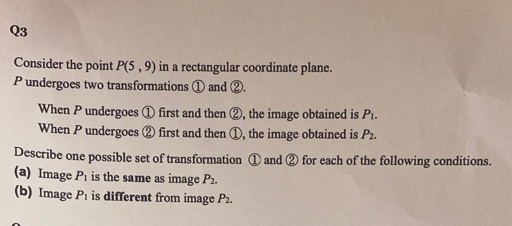 Q3 Consider the point P(5 , 9) in a rectangular
