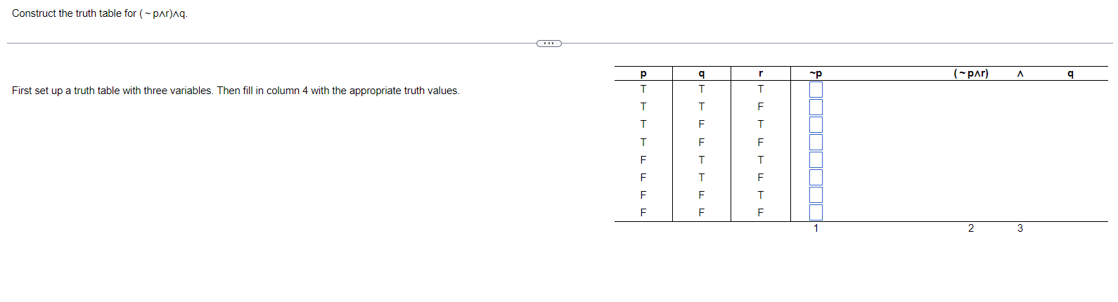 Construct a truth table for the given statement