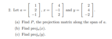 2. Let a =_ ET -1 and 7 = 2 (a) Find P, the