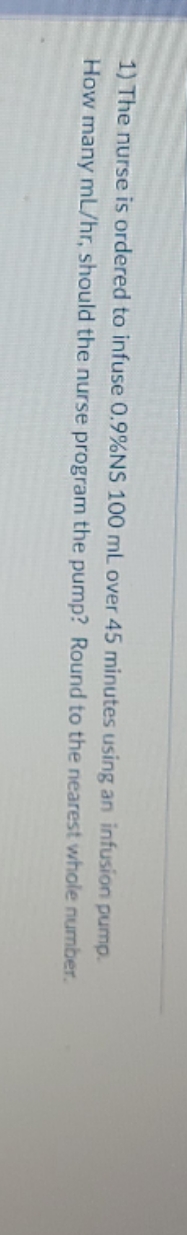 need help with this question 1) The nurse is