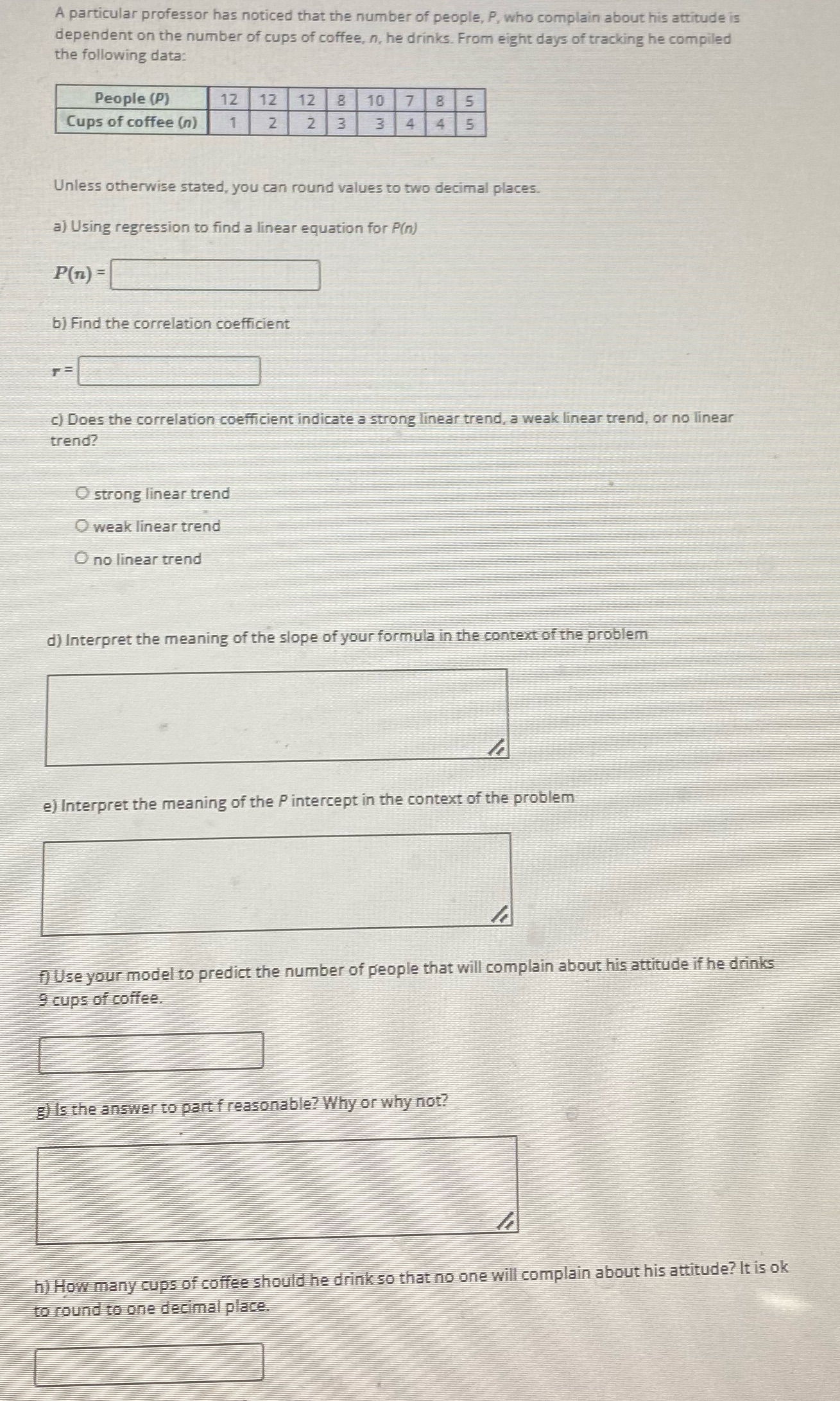 A particular professor has noticed that the